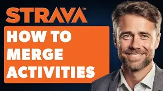 How to Merge Activities on Strava (Full 2025 Guide)