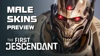 The First Descendant - Male Skins Preview - Crossplay Open Beta - PC/Console - EN