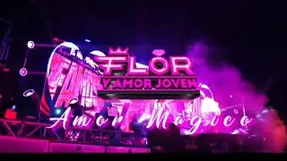 FLOR Y AMOR JOVEN  AMOR MAGICO  LIMPIA 2025
