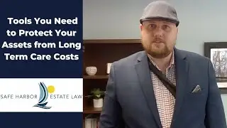 Tools You Need to Protect Your Assets from Long Term Care Costs