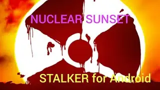 Nuclear Sunset gameplay, Stalker for Android, Сталкер на Андроид, Игры  Андроид, Похожие на Сталкер