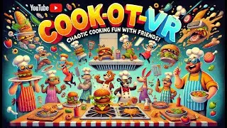 👨&zwj;🍳 Cook-Out VR | Chaotic Cooking Fun with Friends! 🎮🥖