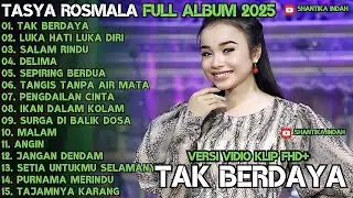 TASYA ROSMALA FULL ALBUM TERBARU ADELLA 2025 - TAK BERDAYA - LUKA HATI LUKA DIRI - OM ADELLA FULL