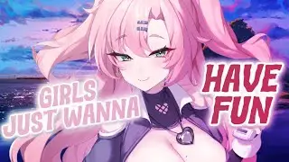 Nightcore - She Just Wanna Have Fun (Bryce Savage) (Lyrics)
