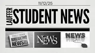 Lauffer Student News 11/12/25