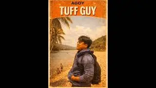 Tuff Guy - Agoy