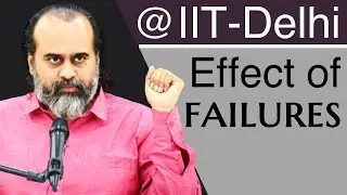 Effect of repeated failures on the self || Acharya Prashant, at IIT Delhi (2020)