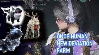 🔴 Once Human - FARMING NEW DEVIATIONS