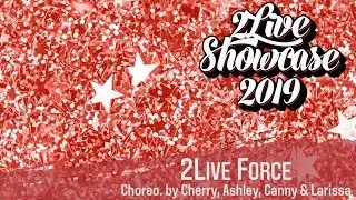22 - 2Live Force @ 2Live Showcase 2019