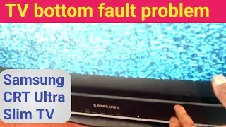 How to Repair Samsung Ultra Slim Crt TV bottom fault vertical problem