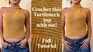 Crochet Turtleneck Asymmetrical Top With Me! Full Beginner Tutorial