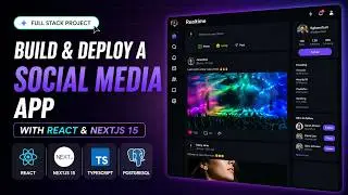 Build and Deploy a Full stack Social Media App | React, Nextjs 15