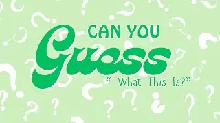 &ldquo;Can You Guess What This Is? | Fun Interactive Guessing Game for Kids!&rdquo;