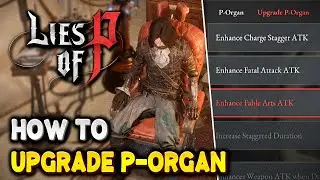 Lies of P How to UPGRADE P ORGAN (Upgrade Core Location) | Overture DLC