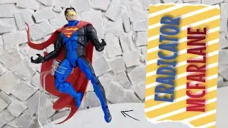 ERADICATOR MCFARLANE TOYS | RETURN OF SUPERMAN | DC MULTIVERSE REVIEW#60