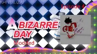 A Bizarre Day Modded Showcases|Youtube Platinum