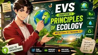 WB HS Class 12th EVS Chapter-1 | Semester 3 | Principles of Ecology Explained in Simple Hindi |