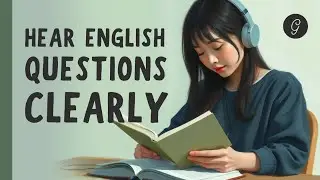 How to Hear English Questions More Clearly | Slow English Listening Practice | Gentle English