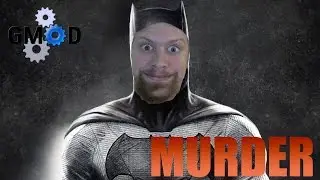 The Hero Gotham Deserves (Gmod Murder)  *Highlight*