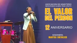 EL VALOR DEL PERD&Oacute;N:  MISIONERA, MARTHA CHEVALIER, # 2. 