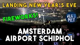 LAST FLIGHT OF THE YEAR | BOEING 737 RNP LANDING AT AMSTERDAM 18R WITH FIREWORKS