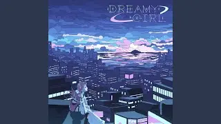 DREAMY GIRL