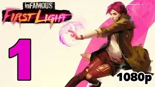 inFAMOUS First Light Walkthrough PART 1 [1080p] No Commentary TRUE-HD QUALITY