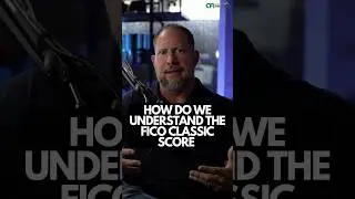 How Do We Understand The FICO Classic Scores