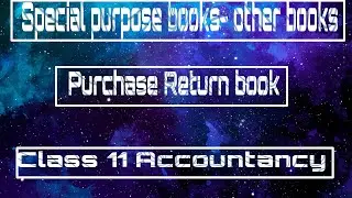 Purchase return book|| Subsidiary books-other books|| class 11 accountancy
