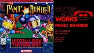 Panic Bomber retrospective: 99 red bomb-balloons | Virtual Boy Works #09