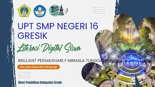 LITERASI DIGITAL SISWA 2024 - UPT SMP NEGERI 16 GRESIK - BRILLIANT PERMAI SHARLY NIRMALA