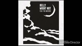 Belly - Might Not [Bass Boosted]