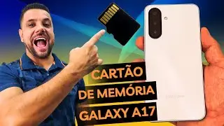 N&atilde;o Quebre a GAVETA! 🛑 Como COLOCAR o CART&Atilde;O DE MEM&Oacute;RIA no Samsung Galaxy A17 da Forma CERTA