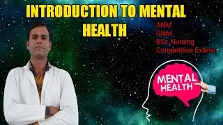 Introduction to Mental Health | B Sc. Nursing 3rd Year | GNM 2nd Year | Mental Health |
