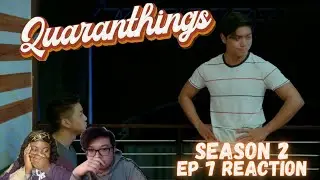 Quaranthings Season 2 Episode 7 | REACTION
