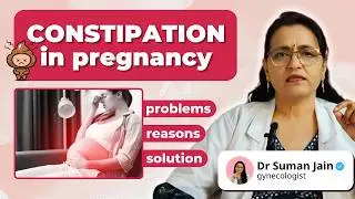 Is Constipation Normal During Pregnancy? | Pregnancy mein Constipation Problem | Dr Suman Jain