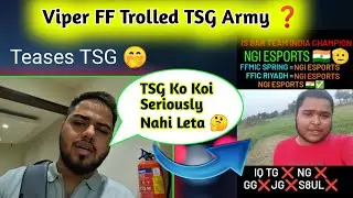 Viper FF Teases TSG Army 🤭 Koi Seriously Nahi Leta Hai Yaaar