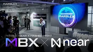 [MBX] MARBLEX at NEAR x HASHED Night