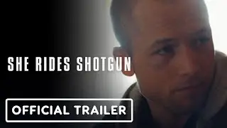 She Rides Shotgun - Official Trailer (2025) Taron Egerton, Ana Sophia Heger