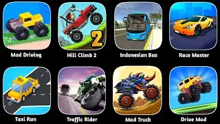 Mad Driving, Hill Climb 2, Indonesian Bus Simulator, Race Master, Taxi Run, Traffic Rider, Drive Mad