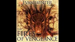 The Fires of Vengeance - By: Evan Winter | audiobooks full part 1/2 [ Action & Adventure ]