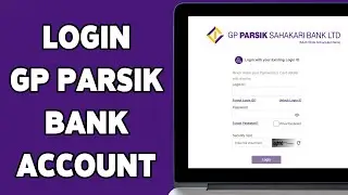 Как войти в банковский счёт GP Parsik в 2024 году | Войдите, чтобы получить доступ к своему профи...