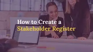 How to Create a Stakeholder Register