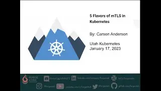 5 Flavors of mTLS in Kubernetes