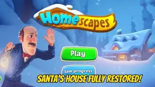 Santa&rsquo;s House Fully Restored! Austin&rsquo;s Festive Quest | Homescapes Holiday Update