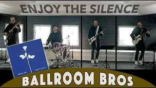 Ballroom Bros - Enjoy The Silence (Depeche Mode cover)