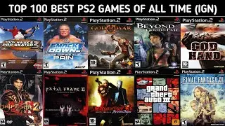 Top 100 Best PS2 Games Of All Time (According to IGN)
