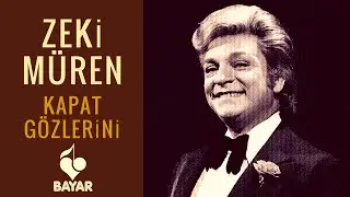 Zeki M&uuml;ren - Kapat G&ouml;zlerini