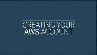 GSWT: Creating Your AWS Account