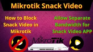 How to Block Snack Video in Mikrotik | Block Snack Video in Mikrotik | Snack Video Block || iT info